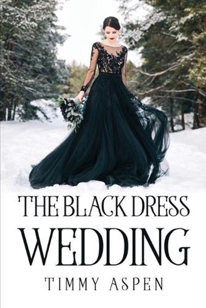 The Black Dress Wedding, Timmy Aspen - Paperback - 9781837616329
