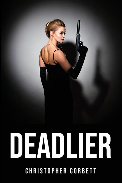 DEADLIER, Christopher Corbett - Paperback - 9781837619696