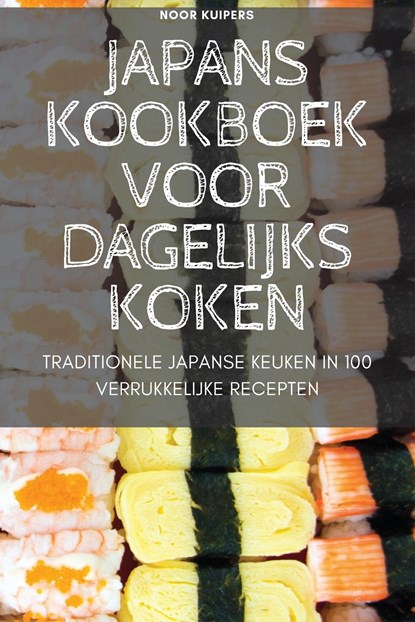 Japans Kookboek Voor Dagelijks Koken, Noor Kuipers - Paperback - 9781837629947