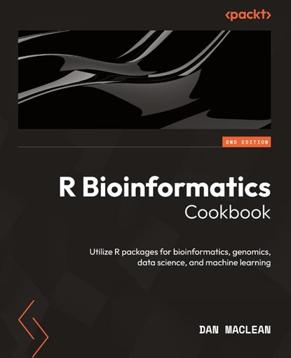 R Bioinformatics Cookbook, Dan MacLean - Paperback - 9781837634279
