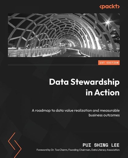 Data Stewardship in Action, Pui Shing Lee - Paperback - 9781837636594