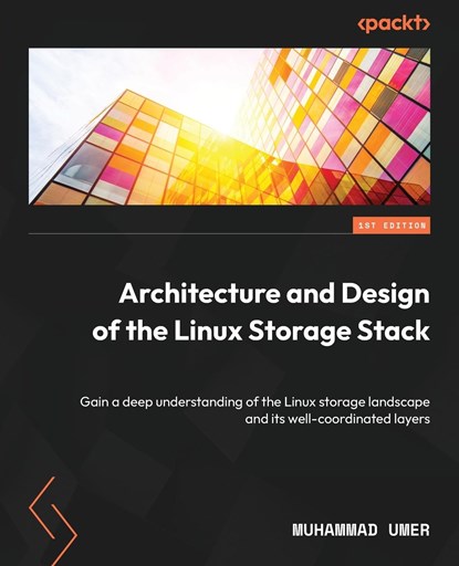 Architecture and Design of the Linux Storage Stack, Muhammad Umer - Paperback - 9781837639960