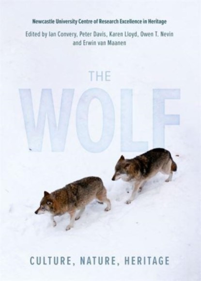 The Wolf, Professor Ian (Author) Convery ; Professor Owen Nevin ; Erwin van (Contributor) van Maanen ; Professor Peter Davis ; Dr Karen Lloyd - Gebonden - 9781837650156