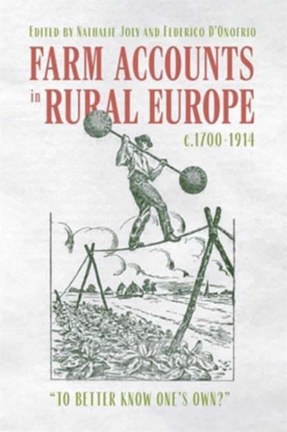 Farm Accounts in Rural Europe, c.1700-1914, Dr Federico D’Onofrio ; Dr Nathalie Joly - Gebonden - 9781837651009