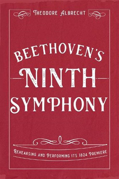 Beethoven's Ninth Symphony, Theodore (Person) Albrecht - Gebonden - 9781837651054