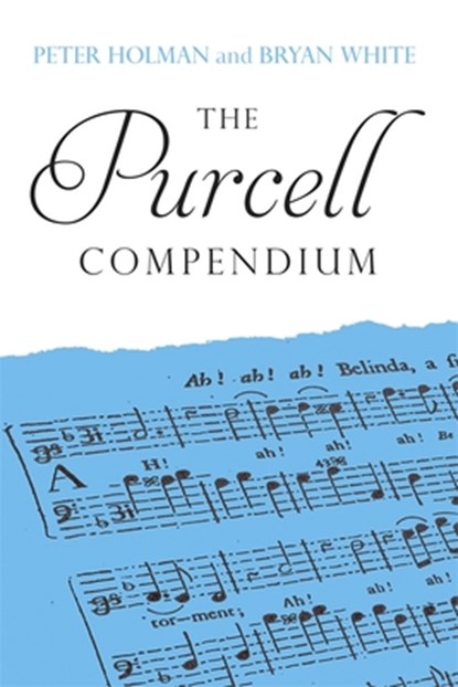 The Purcell Compendium, Peter Holman ; Bryan (Royalty Account) White - Gebonden - 9781837652686