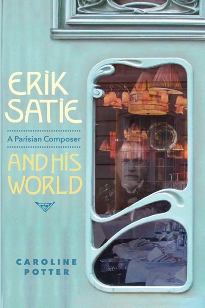 Erik Satie, Caroline Potter - Paperback - 9781837653201