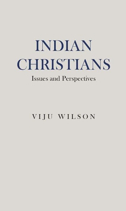Indian Christians, Viju Wilson - Gebonden - 9781837654291