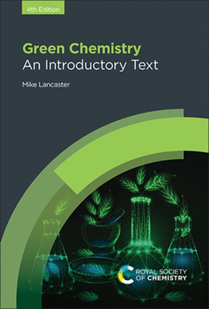 Green Chemistry: An Introductory Text, Mike Lancaster - Gebonden - 9781837672721