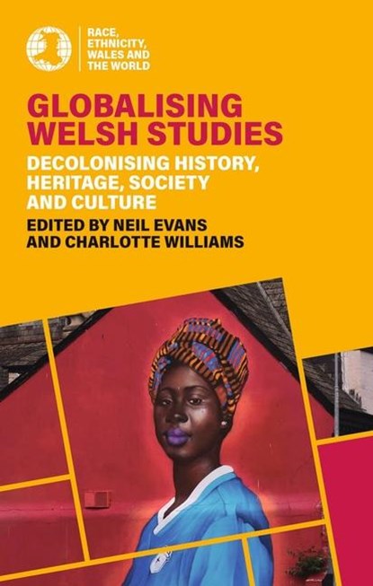Globalising Welsh Studies, Neil Evans ; Charlotte Williams - Paperback - 9781837721863