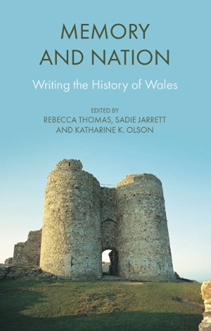 Memory and Nation, Rebecca Thomas ; Sadie Jarrett ; Katharine K. Olson - Paperback - 9781837722341