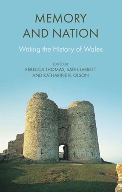 Memory and Nation, Rebecca Thomas ; Sadie Jarrett ; Katharine K. Olson - Paperback - 9781837722341