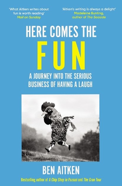 Here Comes the Fun, Ben Aitken - Paperback - 9781837730063
