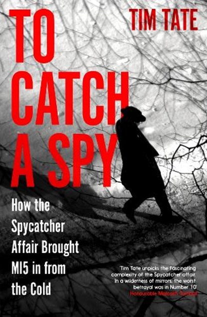 To Catch a Spy, Tim Tate - Gebonden - 9781837731176