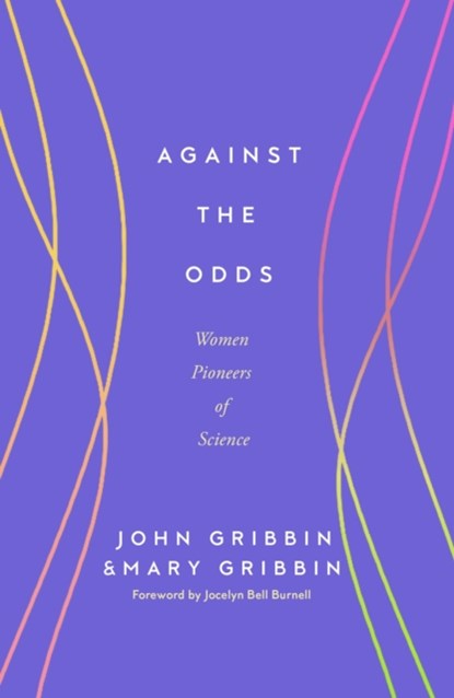 Against the Odds, John Gribbin & Mary Gribbin - Gebonden - 9781837731305