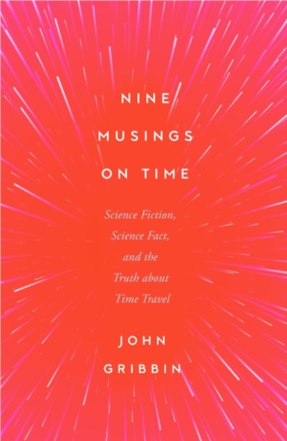 Nine Musings on Time, John Gribbin - Paperback - 9781837731749