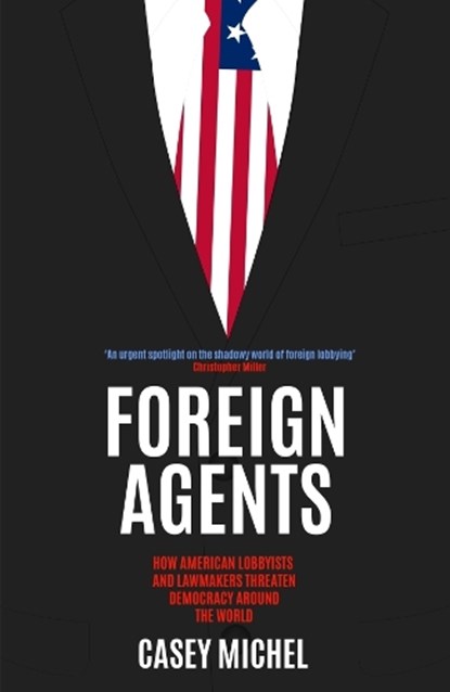 Foreign Agents, Casey Michel - Paperback - 9781837731886