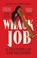 Whack Job, Rachel McCarthy James - Paperback - 9781837733262