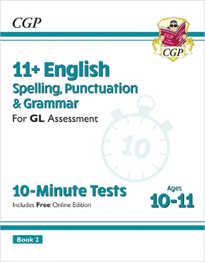 11+ GL 10-Minute Tests: English Spelling, Punctuation & Grammar - Ages 10-11 Book 2 (with Online Ed), CGP Books - Paperback - 9781837741045