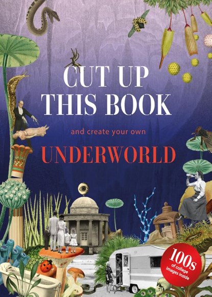 Cut Up This Book and Create Your Own Underworld, Eliza Scott - Paperback - 9781837760039