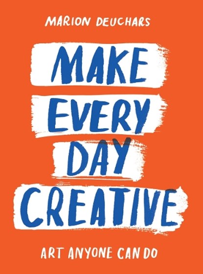 Make Every Day Creative, Marion Deuchars - Paperback - 9781837760152