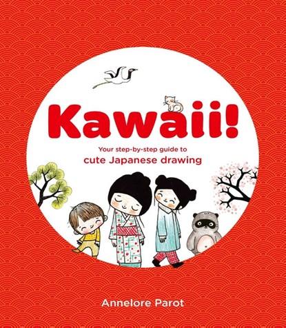 KAWAII!, Annelore Parot - Paperback - 9781837760404