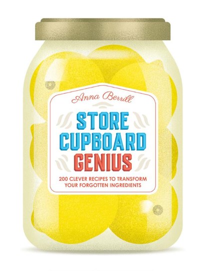 Store Cupboard Genius, Anna Berrill - Gebonden - 9781837760411