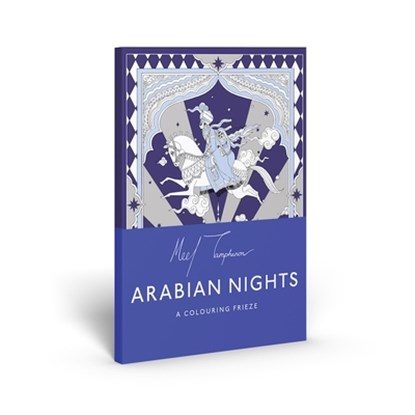 The Arabian Nights: A Contemporary Coloring Frieze, Meel Tamphanon - Paperback - 9781837760992