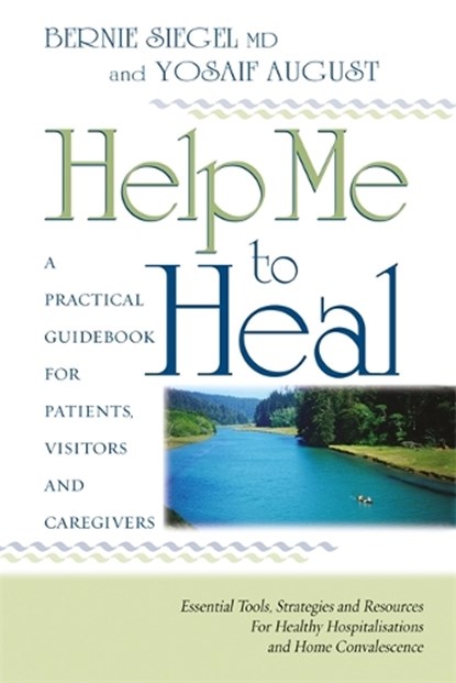 Help Me To Heal, Bernie S. Siegel - Paperback - 9781837820320