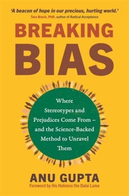 Breaking Bias, Anu Gupta - Paperback - 9781837821105