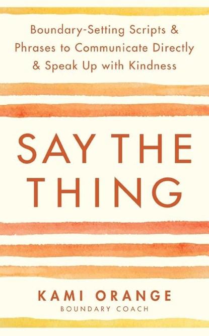 Say the Thing, Kami Orange - Paperback - 9781837821211