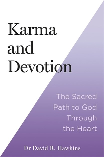 Karma and Devotion, David R. Hawkins - Paperback - 9781837822133