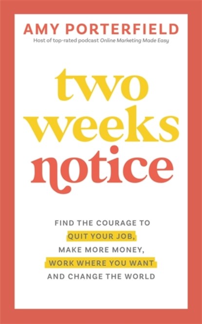 Two Weeks Notice, Amy Porterfield - Paperback - 9781837822157