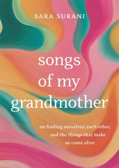 Songs of My Grandmother, Sara Surani - Paperback - 9781837822973