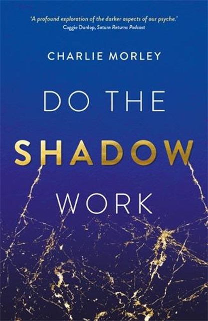 Do the Shadow Work, Charlie Morley - Paperback - 9781837823260
