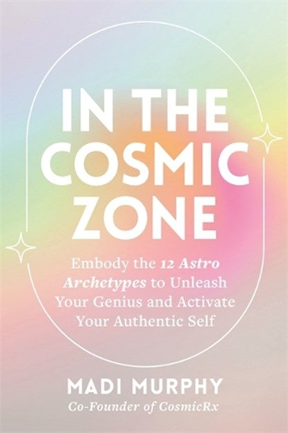 In the Cosmic Zone, Madi Murphy - Paperback - 9781837824366
