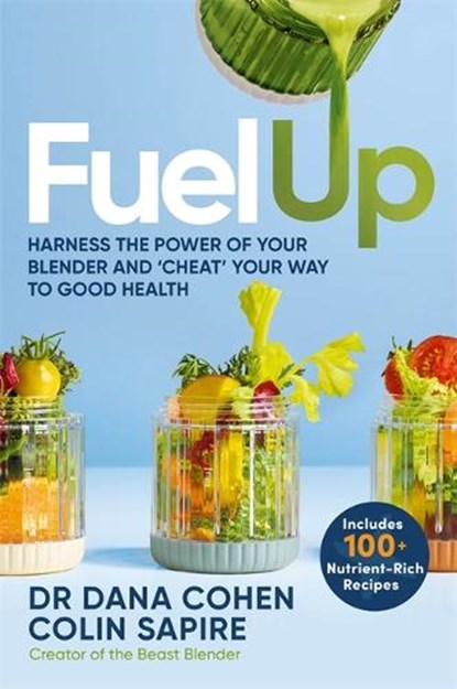 Fuel Up, Dr. Dana Cohen ; Colin Sapire - Paperback - 9781837824779