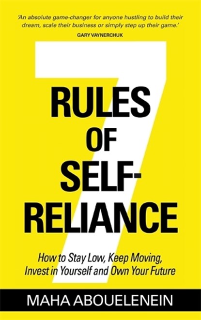 7 Rules of Self-Reliance, Maha Abouelenein - Paperback - 9781837824786