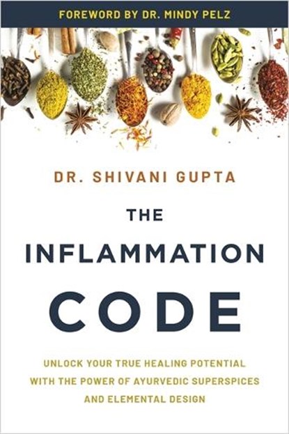 The Inflammation Code, Dr. Shivani Gupta - Paperback - 9781837824816