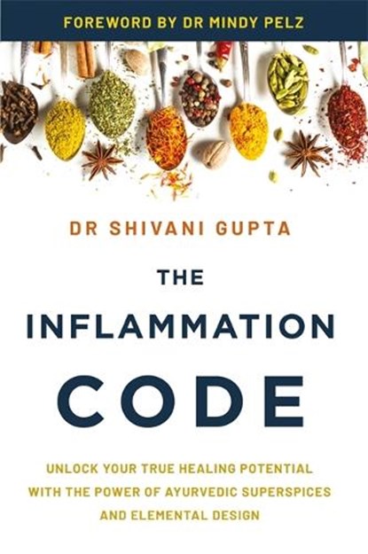 The Inflammation Code, Dr. Shivani Gupta - Paperback - 9781837824816