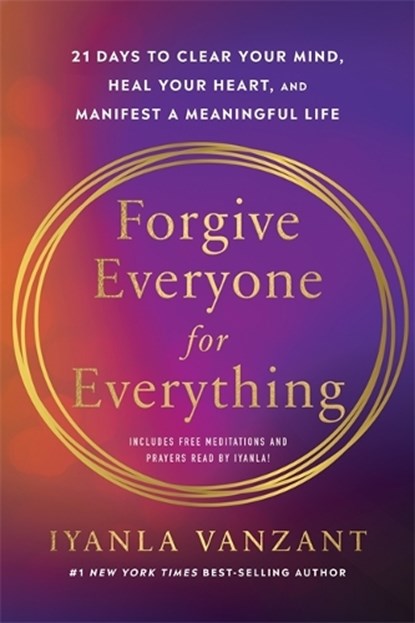 Forgive Everyone for Everything, Iyanla Vanzant - Paperback - 9781837824908