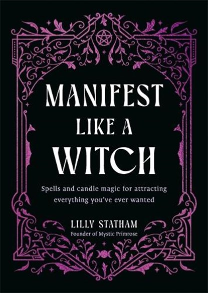 Manifest Like a Witch, Lilly Statham - Gebonden - 9781837825776