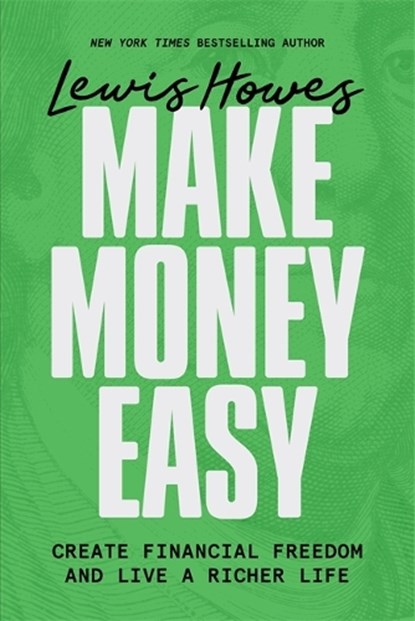Make Money Easy, Lewis Howes - Paperback - 9781837826155