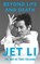 Beyond Life and Death, Jet Li - Paperback - 9781837826735