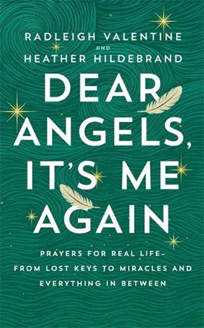 Dear Angels, It’s Me Again, Radleigh Valentine ; Heather Hildebrand - Paperback - 9781837827053