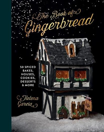 The Book Of Gingerbread, Helena Garcia - Gebonden - 9781837830411