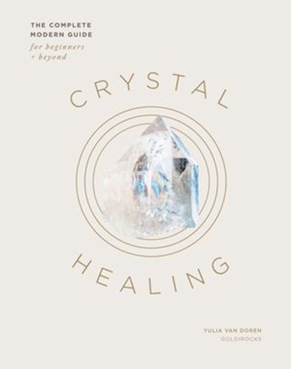 Crystal Healing, Yulia Van Doren - Ebook - 9781837830800