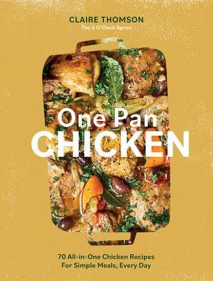 One Pan Chicken, Claire Thomson - Ebook - 9781837830893