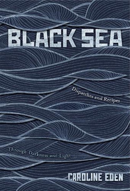 Black Sea, Caroline Eden - Gebonden - 9781837831340