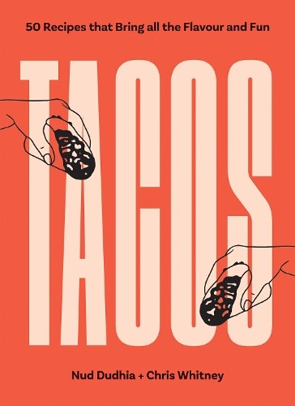 TACOS, Nud Dudhia ; Chris Whitney - Paperback - 9781837831661